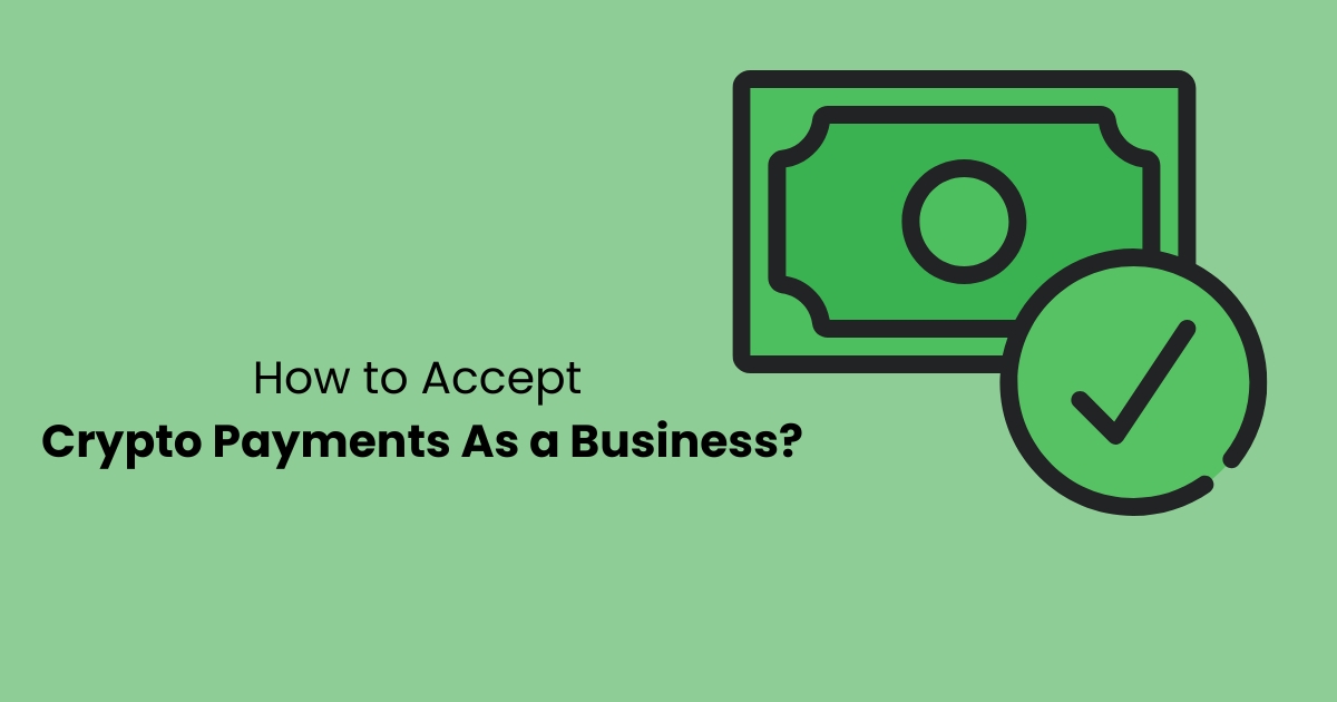 How-to-Accept-Crypto-Payments-As-a-Business.