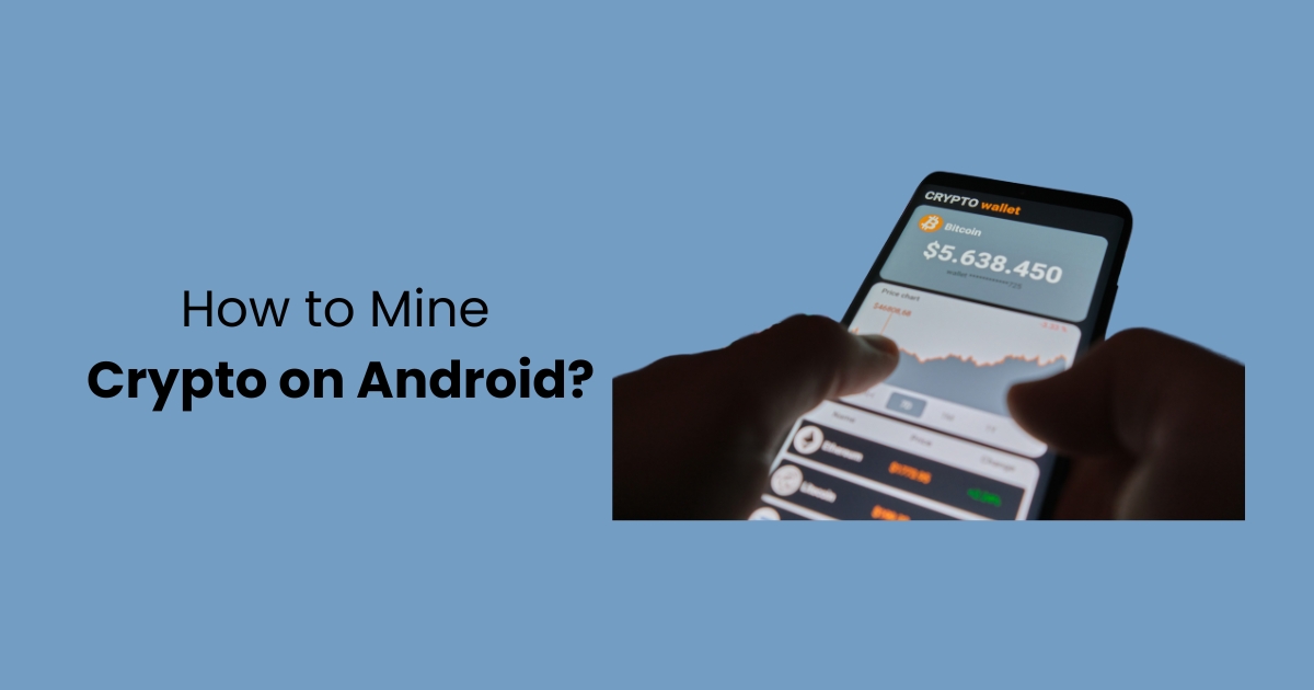 How-to-Mine-Crypto-on-Android.