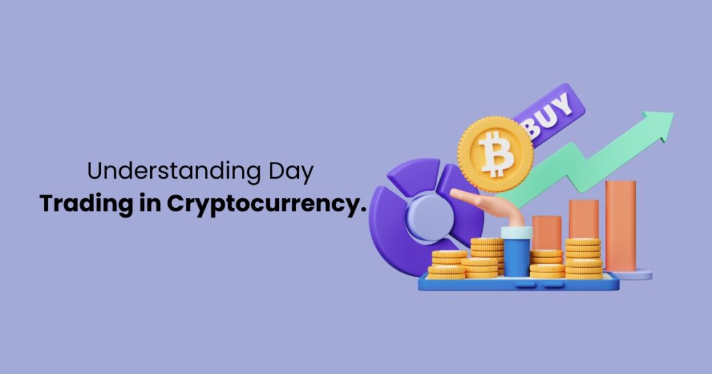 Understanding Day Trading in Cryptocurrency