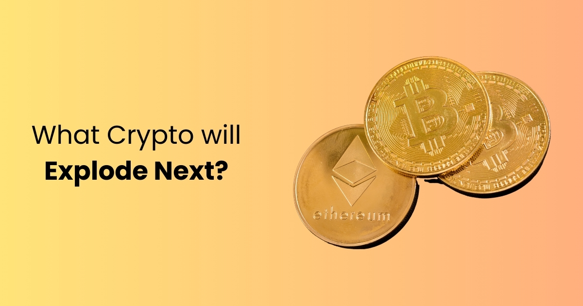 What-Crypto-will-Explode-Next.